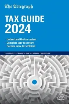The Telegraph Tax Guide 2025. Your Complete Guide to the Tax Return for 2024/25, 49 Revised edition, Paperback/Telegraph Media Group (TMG)
