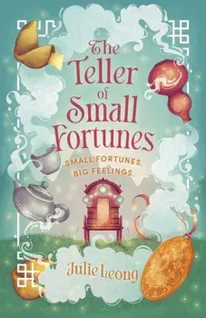The Teller of Small Fortunes. the most cosy, heart-warming, and comforting fantasy, Paperback/Julie Leong