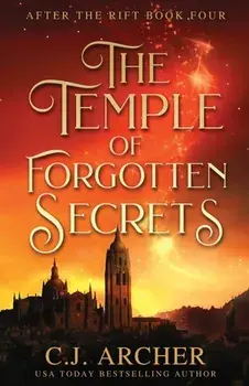 The Temple of Forgotten Secrets, Paperback/C. J. Archer