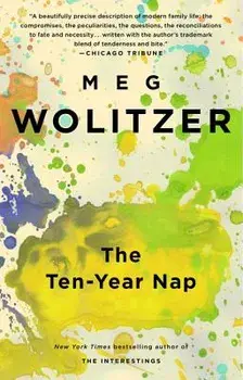 The Ten-Year Nap, Paperback/Meg Wolitzer