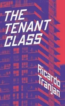 The Tenant Class, Paperback/Ricardo Tranjan