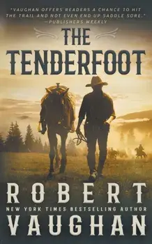 The Tenderfoot: A Classic Western, Paperback/Robert Vaughan