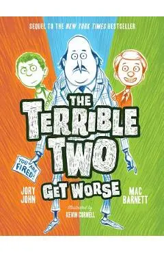 The Terrible Two Get Worse - Mac Barnett
