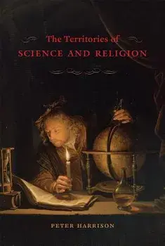 The Territories of Science and Religion, Paperback/Peter Harrison