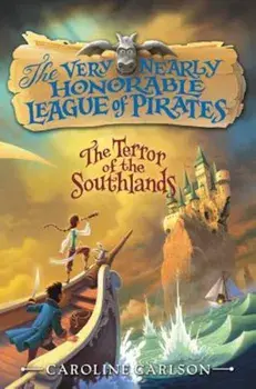 The Terror of the Southlands, Paperback/Caroline Carlson