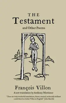 The Testament and Other Poems: New Translation, Paperback/Francois Villon