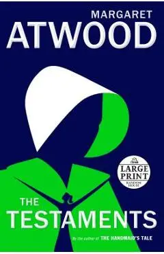 The Testaments: The Sequel to the Handmaid's Tale - Margaret Atwood