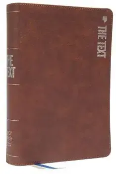 The TEXT Bible: Uncover the message between God, humanity, and you (NET, Brown Leathersoft, Comfort Print)/Hayley DiMarco
