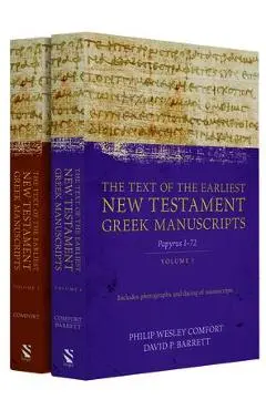 The Text of the Earliest New Testament Greek Manuscripts, 2 Volume Set - Philip Comfort