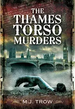 The Thames Torso Murders, Paperback/M J Trow