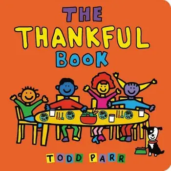 The Thankful Book, Hardcover/Todd Parr