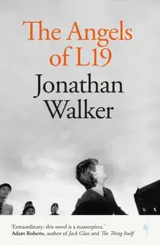 The The Angels of L19, Paperback/Jonathan Walker