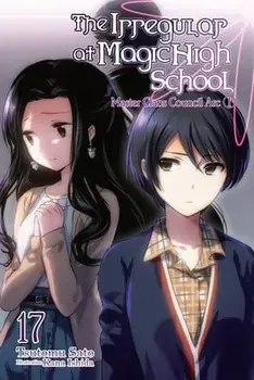The the Irregular at Magic High School, Vol. 17: Master Clans Council Arc, Part 1, Paperback/Tsutomu Sato