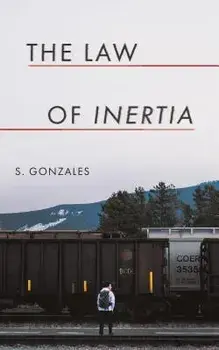 The the Law of Inertia, Paperback/S. Gonzales