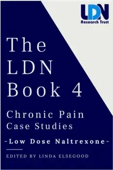 The The LDN Book 4. Chronic Pain Case Studies, Paperback/***