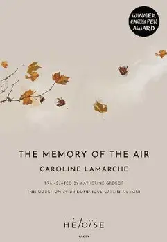 The The Memory of the Air, Paperback/Caroline Lamarche