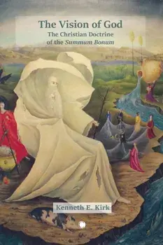The The Vision of God. The Christian Doctrine of the Summum Bonum, Paperback/***