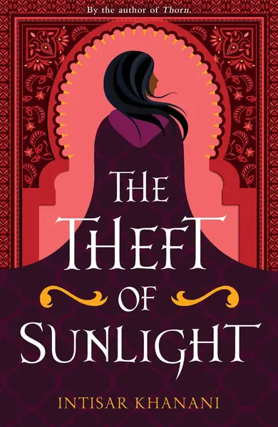 The Theft of Sunlight | Intisar Khanani