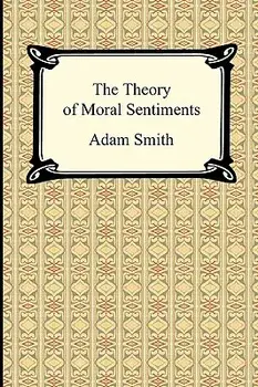 The Theory of Moral Sentiments, Paperback/Adam Smith