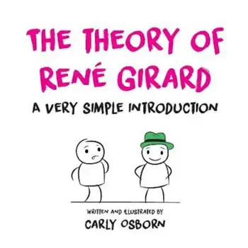The Theory of Rene Girard: A Very Simple Introduction, Paperback/Carly Osborn