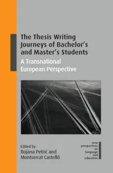 The Thesis Writing Journeys of Bachelor’s and Master’s Students. A Transnational European Perspective, Hardback/***