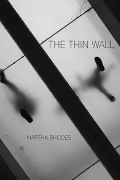 The Thin Wall, Paperback/Martha Rhodes