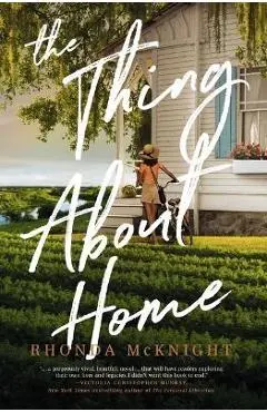 The Thing about Home - Rhonda Mcknight