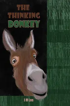 The Thinking Donkey, Hardback/J M Lee