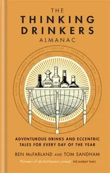 The Thinking Drinkers Almanac, Hardback/Ben McFarland