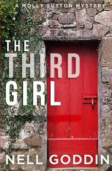 The Third Girl: (molly Sutton Mysteries 1), Paperback/Nell Goddin
