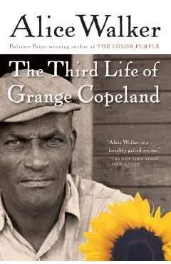 The Third Life of Grange Copeland - Alice Walker