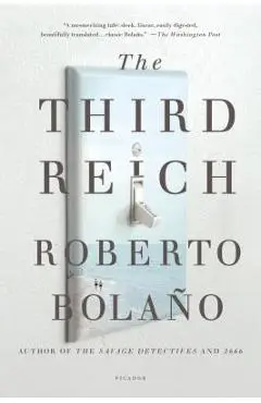 The Third Reich - Roberto Bolano