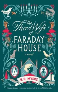 The Third Wife of Faraday House. A Novel, Paperback/B.R. Myers