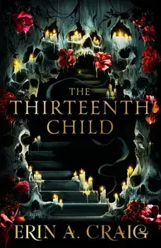 The Thirteenth Child. The Number 1 New York Times Bestseller, Paperback/Erin A. Craig