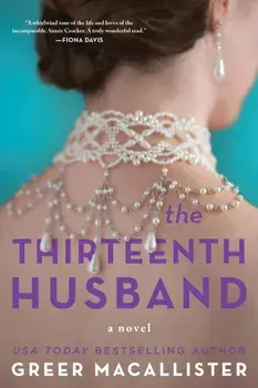 The Thirteenth Husband. A Novel, Paperback/Greer Macallister