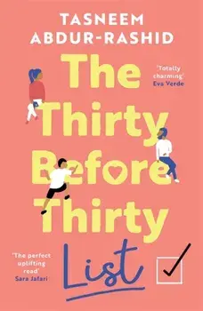 The Thirty Before Thirty List. An uplifting novel about missed chances and new beginnings, Paperback/Tasneem Abdur-Rashid