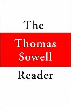 The Thomas Sowell Reader - Thomas Sowell