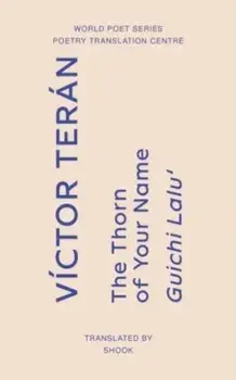 The Thorn of Your Name, Paperback/Victor Teran