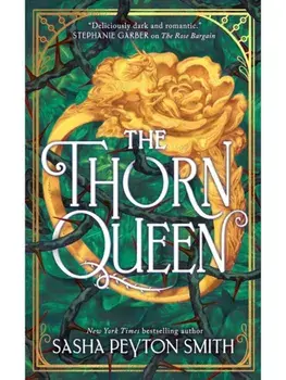 The Thorn Queen, Hardcover/Sasha Peyton Smith
