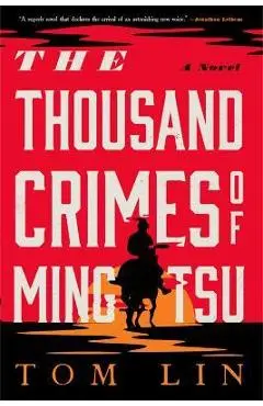 The Thousand Crimes of Ming Tsu - Tom Lin