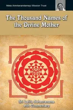 The Thousand Names of the Divine Mother: Shri Lalita Sahasranama, Paperback/Dr M. N. Namboodiri