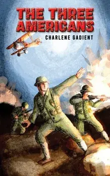 The Three Americans, Paperback/Charlene Gadient
