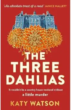 The Three Dahlias - Katy Watson