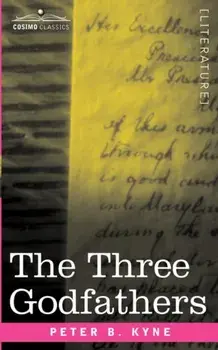 The Three Godfathers, Paperback/Peter B. Kyne