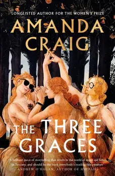 The Three Graces. 'The book everybody should be reading this summer' Andrew O'Hagan, Paperback/Amanda Craig