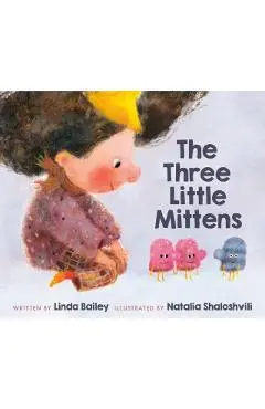The Three Little Mittens - Linda Bailey