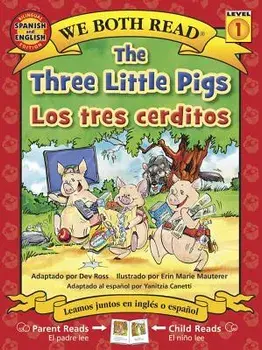 The Three Little Pigs/Los Tres Cerditos ( We Both Read Level K-1 ), Paperback/Dev Ross