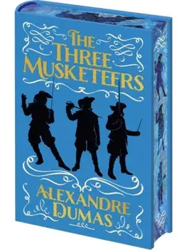 The Three Musketeers, Hardback/Monsieur Alexandre Dumas