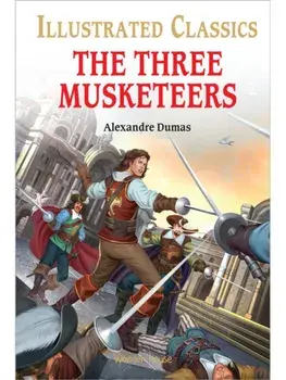 The Three Musketeers : Illustrated Children Classics. English Novel With Review Questions, Hardback/***