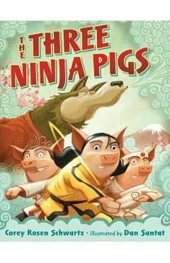 The Three Ninja Pigs - Corey Rosen Schwartz